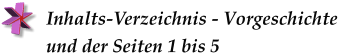 Inhalts-Verzeichnis - Vorgeschichte und der Seiten 1 bis 5